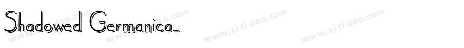 Shadowed Germanica字体转换